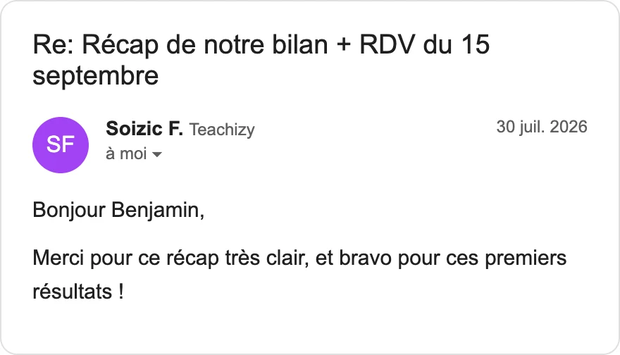 Mail de Soizic, Teachizy : Merci pour ce récap très clair, et bravo pour ces premiers résultats !